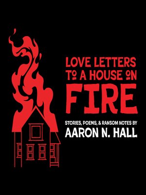 cover image of Love Letters to a House on Fire